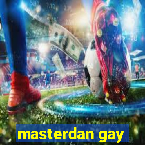 masterdan gay